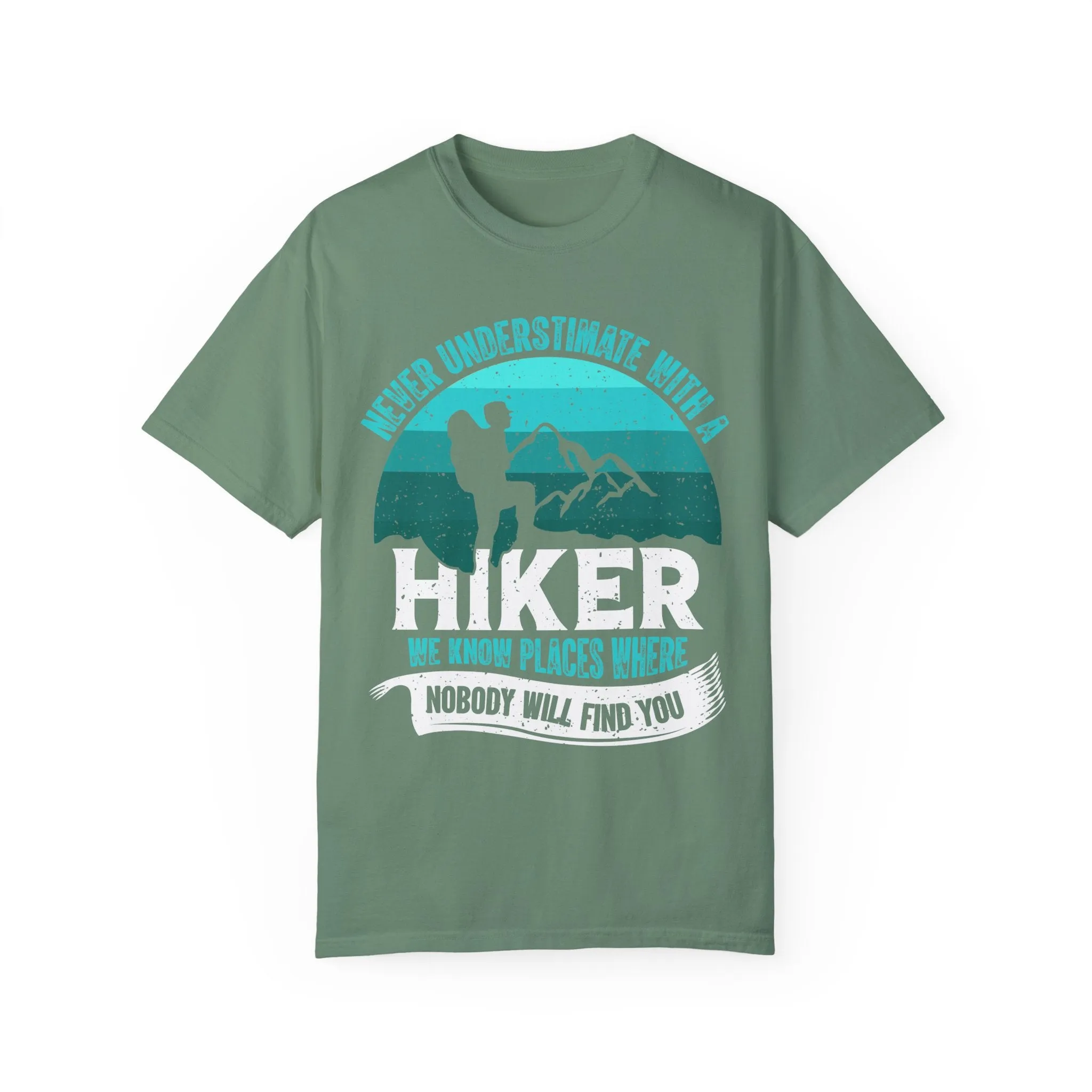 Never Underestimate a Hiker T-Shirt