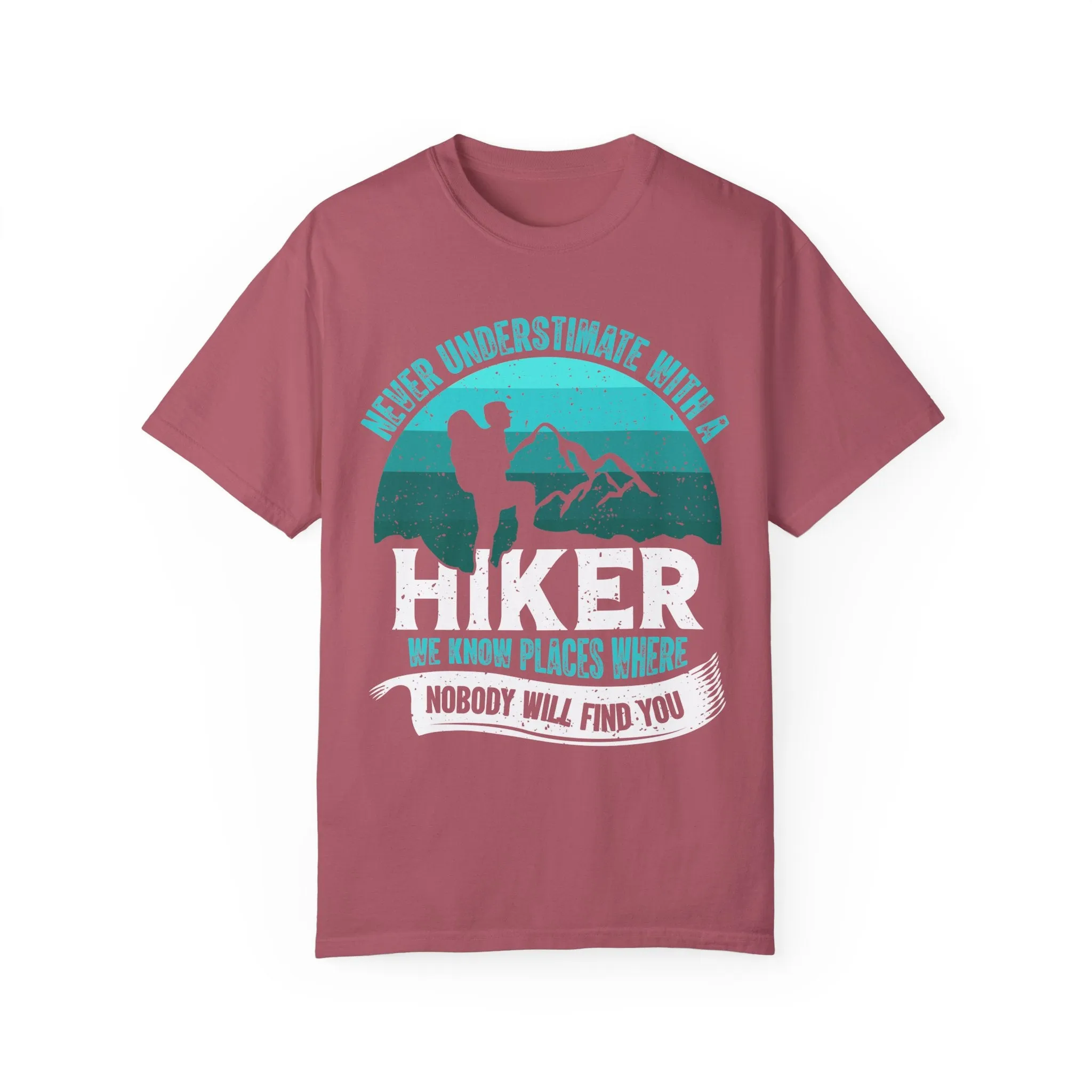 Never Underestimate a Hiker T-Shirt
