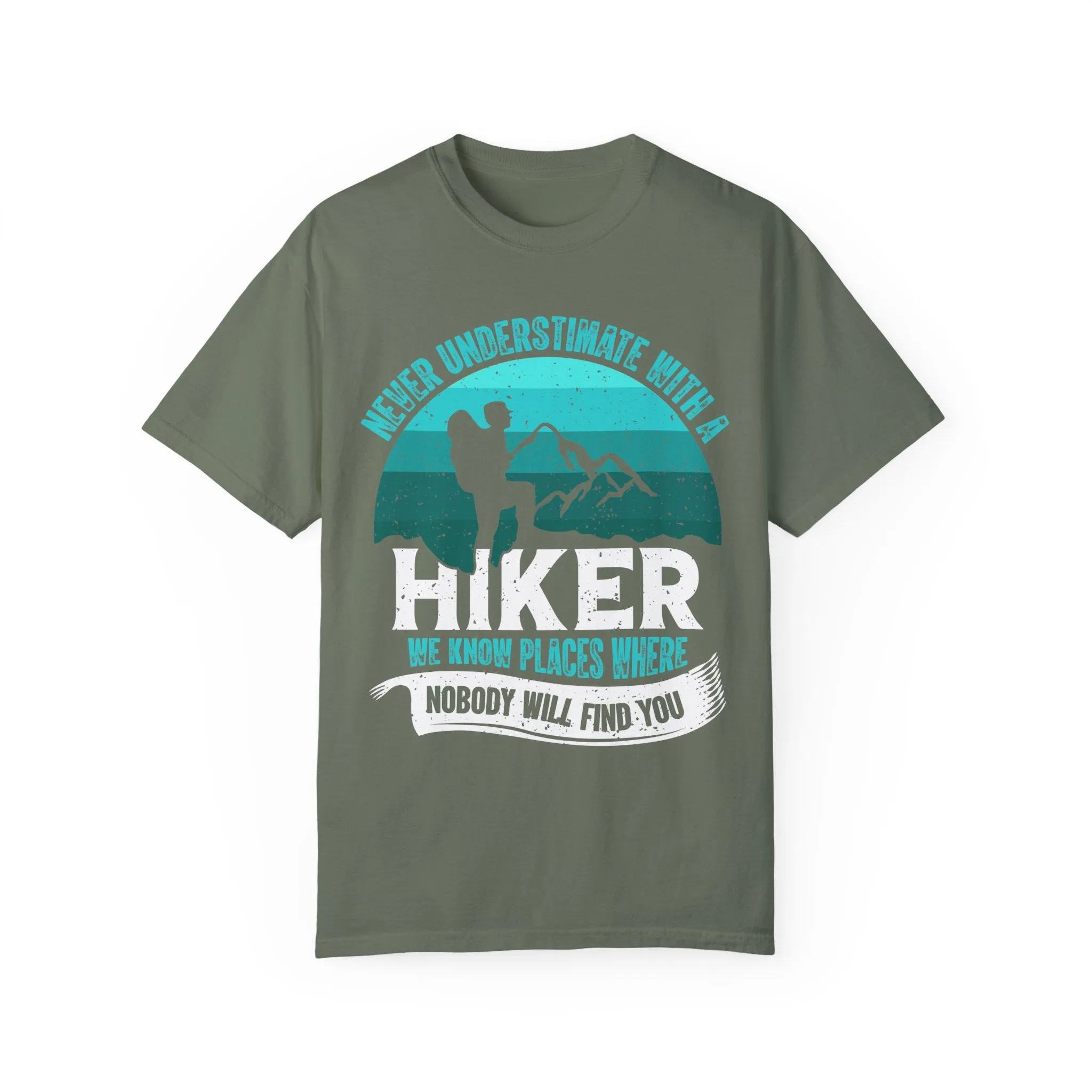 Never Underestimate a Hiker T-Shirt
