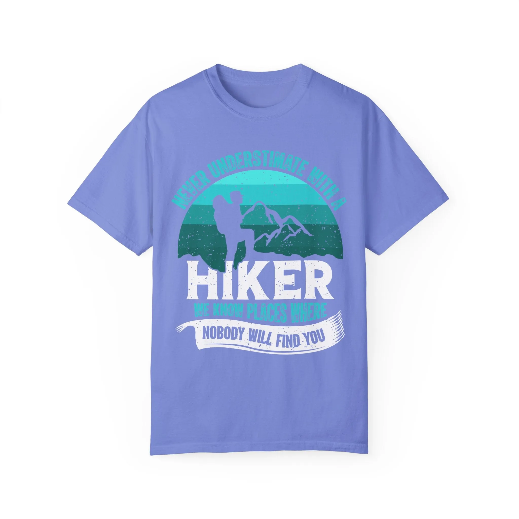 Never Underestimate a Hiker T-Shirt