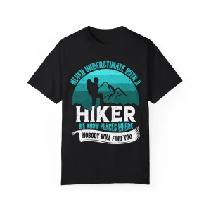 Never Underestimate a Hiker T-Shirt