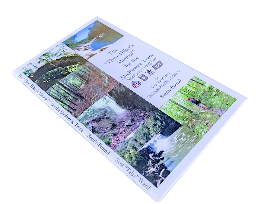 The "Thru-Hiker's" Manual for the Sheltowee Trace - Southbound Edition
